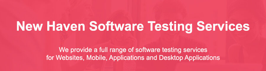 Software Testing Strategies New Haven Ct